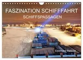 Petzold / CALVENDO |  Faszination Schifffahrt - Schiffspassagen (Wandkalender 2026 DIN A4 quer), CALVENDO Monatskalender | Sonstiges |  Sack Fachmedien