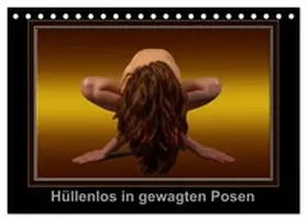 Klaus Stock / CALVENDO |  Hüllenlos in gewagten Posen (Tischkalender 2026 DIN A5 quer), CALVENDO Monatskalender | Sonstiges |  Sack Fachmedien