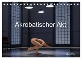 CALVENDO / Bradel |  Der akrobatische Akt (Tischkalender 2026 DIN A5 quer), CALVENDO Monatskalender | Sonstiges |  Sack Fachmedien