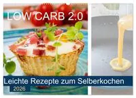 Steiner / CALVENDO |  Low Carb 2.0 - Leichte Rezepte zum Selberkochen (Wandkalender 2026 DIN A2 quer), CALVENDO Monatskalender | Sonstiges |  Sack Fachmedien