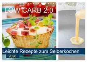 CALVENDO / Steiner |  Low Carb 2.0 - Leichte Rezepte zum Selberkochen (Wandkalender 2026 DIN A4 quer), CALVENDO Monatskalender | Sonstiges |  Sack Fachmedien