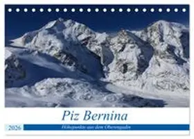 CALVENDO / Ries |  Piz Bernina - Höhepunkte aus dem Oberengadin (Tischkalender 2026 DIN A5 quer), CALVENDO Monatskalender | Sonstiges |  Sack Fachmedien