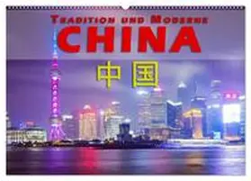 Pohl / CALVENDO |  China - Tradition und Moderne (Wandkalender 2026 DIN A2 quer), CALVENDO Monatskalender | Sonstiges |  Sack Fachmedien