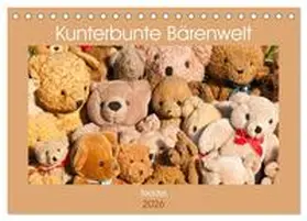 Bölts / CALVENDO |  Kunterbunte Bärenwelt - Teddys (Tischkalender 2026 DIN A5 quer), CALVENDO Monatskalender | Sonstiges |  Sack Fachmedien