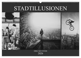 Meutzner / CALVENDO |  Stadtillusionen (Wandkalender 2026 DIN A2 quer), CALVENDO Monatskalender | Sonstiges |  Sack Fachmedien
