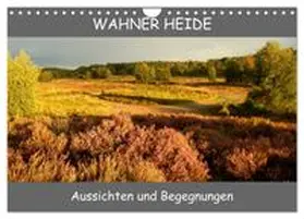 CALVENDO / Becker |  Wahner Heide - Aussichten und Begegnungen (Wandkalender 2026 DIN A4 quer), CALVENDO Monatskalender | Sonstiges |  Sack Fachmedien