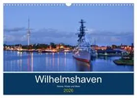 Müller / CALVENDO |  Wilhelmshaven - Sonne, Küste und Meer (Wandkalender 2026 DIN A3 quer), CALVENDO Monatskalender | Sonstiges |  Sack Fachmedien