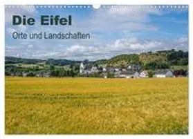 Leonhardy / CALVENDO |  Die Eifel - Orte und Landschaften (Wandkalender 2026 DIN A3 quer), CALVENDO Monatskalender | Sonstiges |  Sack Fachmedien