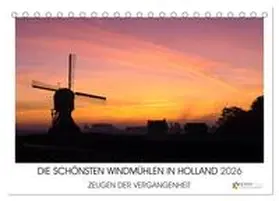 Stuij / CALVENDO |  DIE SCHÖNSTEN WINDMÜHLEN IN HOLLAND 2026 (Tischkalender 2026 DIN A5 quer), CALVENDO Monatskalender | Sonstiges |  Sack Fachmedien
