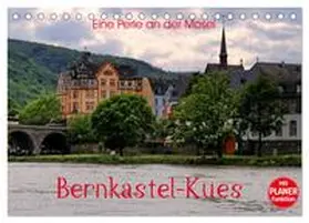 Klatt / CALVENDO |  Eine Perle an der Mosel - Bernkastel-Kues (Tischkalender 2026 DIN A5 quer), CALVENDO Monatskalender | Sonstiges |  Sack Fachmedien