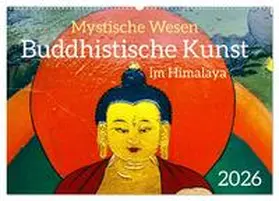 Bergermann / CALVENDO |  Mystische Wesen - Buddhistische Kunst im Himalaya (Wandkalender 2026 DIN A2 quer), CALVENDO Monatskalender | Sonstiges |  Sack Fachmedien