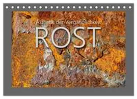 Watzinger - traumbild / CALVENDO |  Rost - Ästhetik der Vergänglichkeit (Tischkalender 2026 DIN A5 quer), CALVENDO Monatskalender | Sonstiges |  Sack Fachmedien