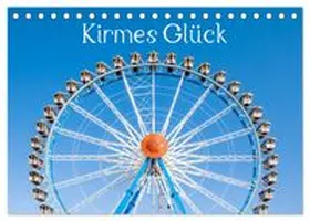 CALVENDO / Scherf |  Kirmes Glück (Tischkalender 2026 DIN A5 quer), CALVENDO Monatskalender | Sonstiges |  Sack Fachmedien
