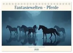 Kleemann / CALVENDO |  Fantasiewelten - Pferde (Tischkalender 2026 DIN A5 quer), CALVENDO Monatskalender | Sonstiges |  Sack Fachmedien
