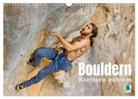 CALVENDO |  Bouldern: Klettern extrem (Wandkalender 2026 DIN A3 quer), CALVENDO Monatskalender | Sonstiges |  Sack Fachmedien