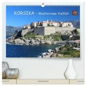 Becker / CALVENDO |  Korsika - Mediterrane Vielfalt (hochwertiger Premium Wandkalender 2026 DIN A2 quer), Kunstdruck in Hochglanz | Sonstiges |  Sack Fachmedien