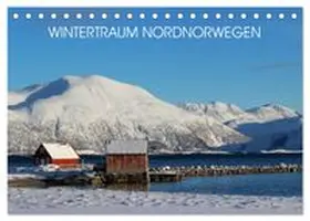 CALVENDO / Becker |  Wintertraum Nordnorwegen (Tischkalender 2026 DIN A5 quer), CALVENDO Monatskalender | Sonstiges |  Sack Fachmedien