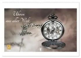 CALVENDO / Rosin |  Uhren aus aller Welt (Wandkalender 2026 DIN A2 quer), CALVENDO Monatskalender | Sonstiges |  Sack Fachmedien