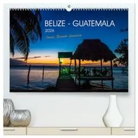 Ricardo Gonzalez Photography / CALVENDO |  Belize - Guatemala (hochwertiger Premium Wandkalender 2026 DIN A2 quer), Kunstdruck in Hochglanz | Sonstiges |  Sack Fachmedien
