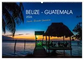 Ricardo Gonzalez Photography / CALVENDO |  Belize - Guatemala (Wandkalender 2026 DIN A2 quer), CALVENDO Monatskalender | Sonstiges |  Sack Fachmedien