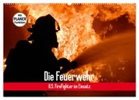 CALVENDO / Stanzer |  Die Feuerwehr. U.S. Firefighter im Einsatz (Wandkalender 2026 DIN A2 quer), CALVENDO Monatskalender | Sonstiges |  Sack Fachmedien