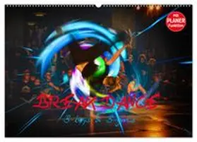 CALVENDO / Meutzner |  Break Dance B-boys & B-girls (Wandkalender 2026 DIN A2 quer), CALVENDO Monatskalender | Sonstiges |  Sack Fachmedien