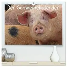 Schmutzler-Schaub / CALVENDO |  Der Schweinekalender (hochwertiger Premium Wandkalender 2026 DIN A2 quer), Kunstdruck in Hochglanz | Sonstiges |  Sack Fachmedien