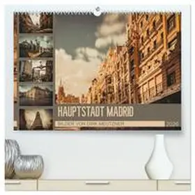 Meutzner / CALVENDO |  Hauptstadt Madrid (hochwertiger Premium Wandkalender 2026 DIN A2 quer), Kunstdruck in Hochglanz | Sonstiges |  Sack Fachmedien