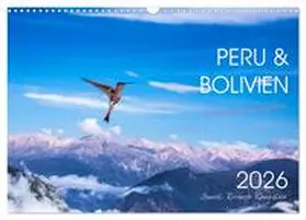 Ricardo Gonzalez Photography / CALVENDO |  Peru und Bolivien - Traumlandschaften (Wandkalender 2026 DIN A3 quer), CALVENDO Monatskalender | Sonstiges |  Sack Fachmedien