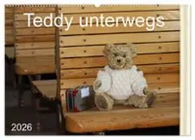 CALVENDO / SchnelleWelten |  Teddy unterwegs (Wandkalender 2026 DIN A2 quer), CALVENDO Monatskalender | Sonstiges |  Sack Fachmedien