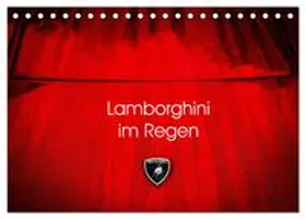 CALVENDO / Sagnak |  Lamborghini im Regen (Tischkalender 2026 DIN A5 quer), CALVENDO Monatskalender | Sonstiges |  Sack Fachmedien