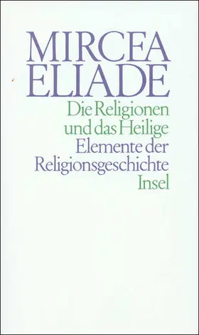 Eliade |  Die Religionen und das Heilige | Buch |  Sack Fachmedien