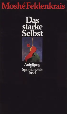 Feldenkrais |  Das starke Selbst | Buch |  Sack Fachmedien