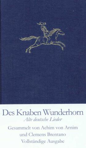 Arnim / Brentano / Rölleke | Des Knaben Wunderhorn | Buch | 978-3-458-17150-8 | sack.de