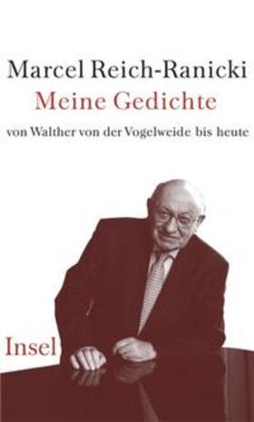 Reich-Ranicki | Meine Gedichte von Walther von der Vogelweide bis heute | Buch | 978-3-458-17151-5 | sack.de
