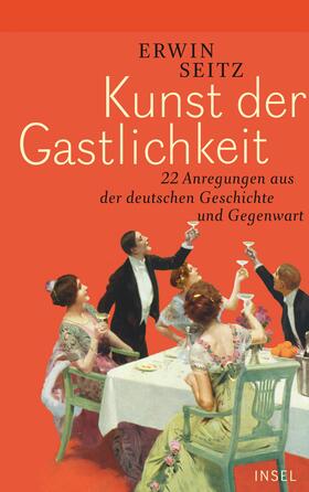 Seitz | Kunst der Gastlichkeit | Buch | 978-3-458-17642-8 | sack.de