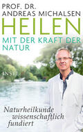 Michalsen / Sandmann |  Heilen mit der Kraft der Natur | Buch |  Sack Fachmedien
