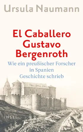 Naumann |  El Caballero Gustavo Bergenroth. | Buch |  Sack Fachmedien