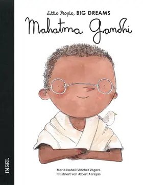 Sánchez Vegara |  Mahatma Gandhi - Little People, BIG DREAMS (Deutsche Ausgabe) | Buch |  Sack Fachmedien