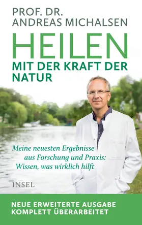 Michalsen / Sandmann / Thorbrietz | Heilen mit der Kraft der Natur | Buch | 978-3-458-17873-6 | www.sack.de