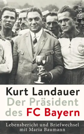 Fleckenstein / Salamander / Landauer |  Kurt Landauer - Der Präsident des FC Bayern | Buch |  Sack Fachmedien