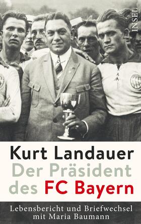 Fleckenstein / Salamander / Landauer |  Kurt Landauer - Der Präsident des FC Bayern | Buch |  Sack Fachmedien