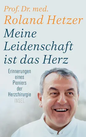 Hetzer / Sandmann | Meine Leidenschaft ist das Herz | Buch | 978-3-458-17904-7 | sack.de