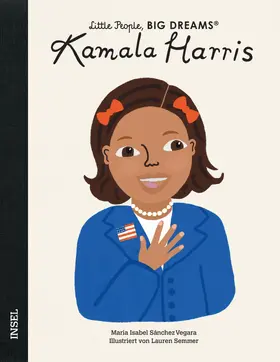 Sánchez Vegara |  Kamala Harris - Little People, BIG DREAMS (Deutsche Ausgabe) | Buch |  Sack Fachmedien