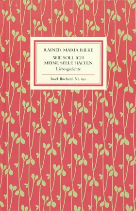 Rilke |  Wie soll ich meine Seele halten | Buch |  Sack Fachmedien