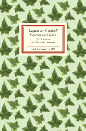 Gersdorff |  Goethes späte Liebe | Buch |  Sack Fachmedien