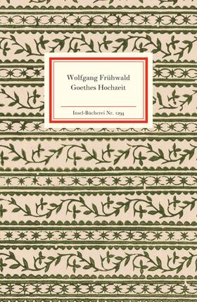 Frühwald |  Goethes Hochzeit | Buch |  Sack Fachmedien