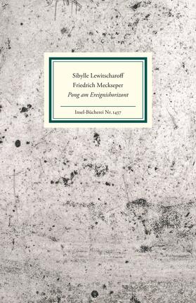 Lewitscharoff / Meckseper | Pong am Ereignishorizont | Buch | 978-3-458-19437-8 | sack.de