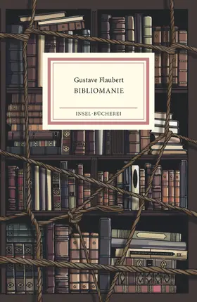 Flaubert |  Bibliomanie | Buch |  Sack Fachmedien