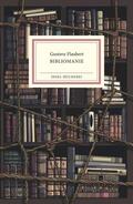 Flaubert |  Bibliomanie | Buch |  Sack Fachmedien